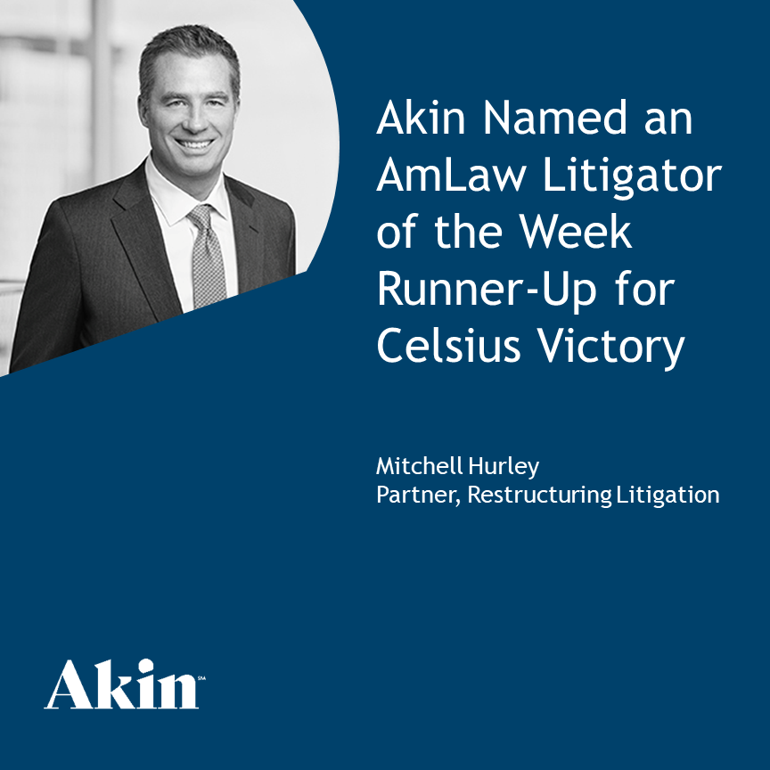 Akin Named An AmLaw Litigator Of The Week Runner-Up For Celsius Victory ...