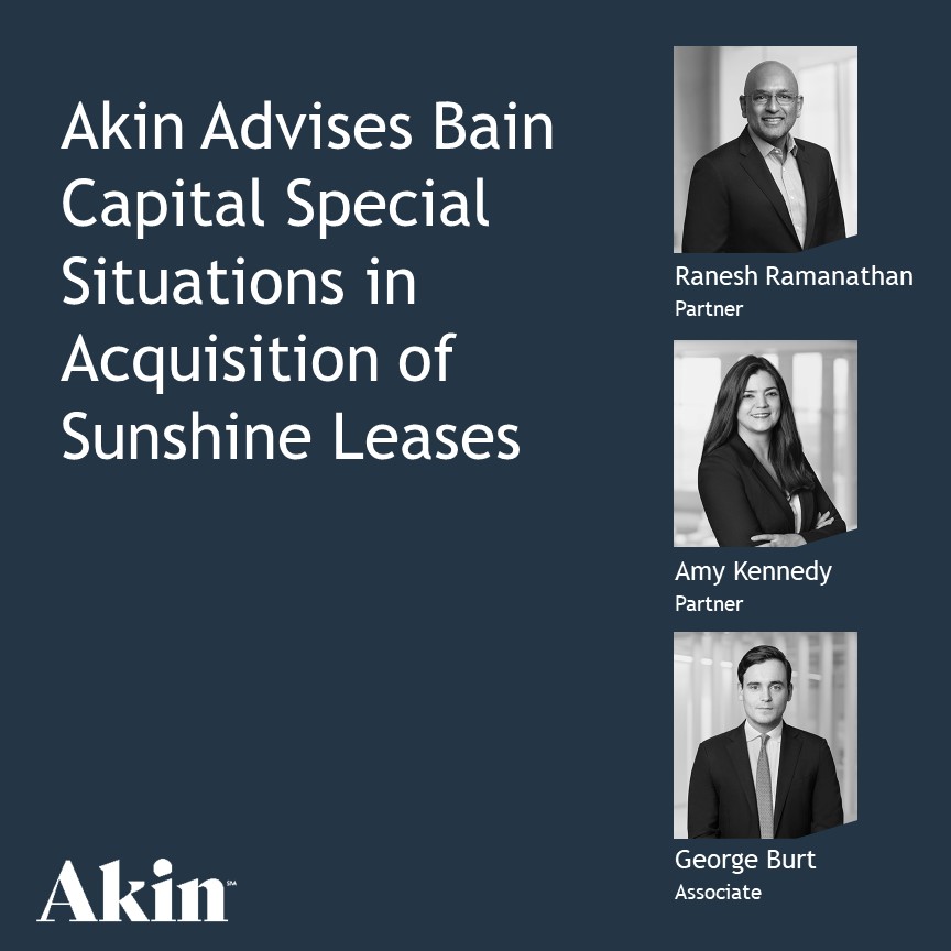 Akin Advises Bain Capital Special Situations In Acquisition Of Sunshine ...