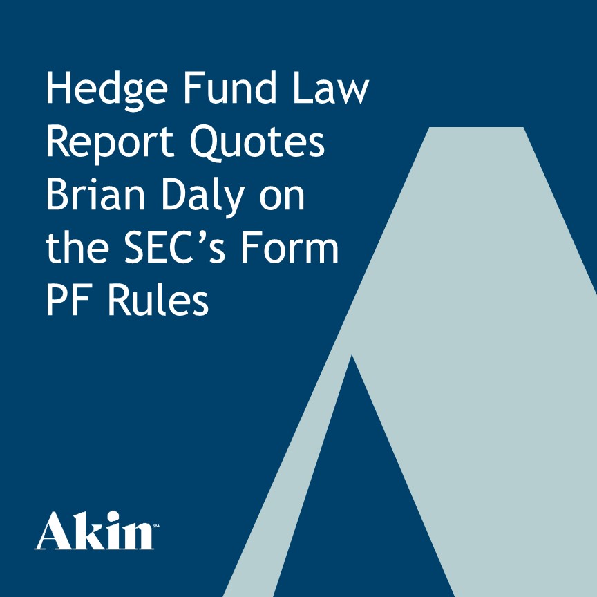 Hedge Fund Law Report Quotes Brian Daly On The SEC’s Form PF Rules ...