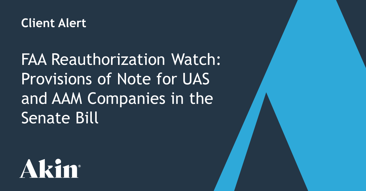 FAA Reauthorization Watch Provisions of Note for UAS and AAM Companies
