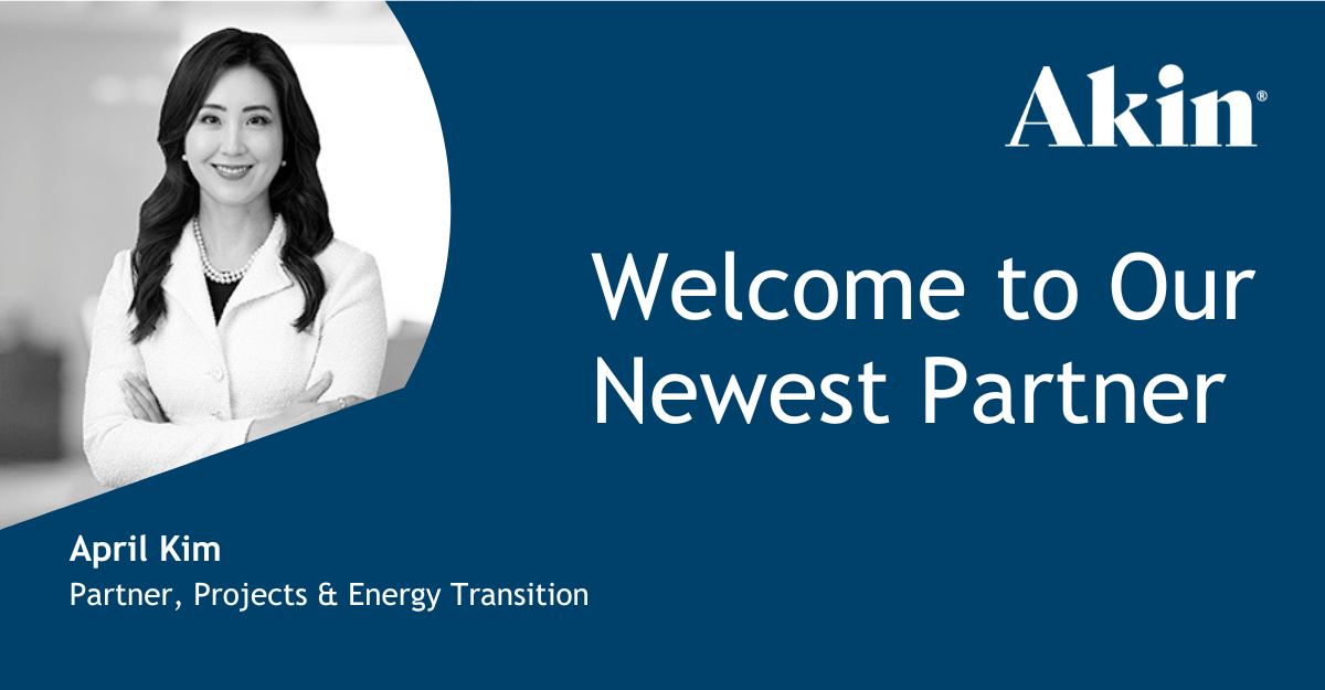 Akin Welcomes April Kim as Projects & Energy Transition Partner in Southern California