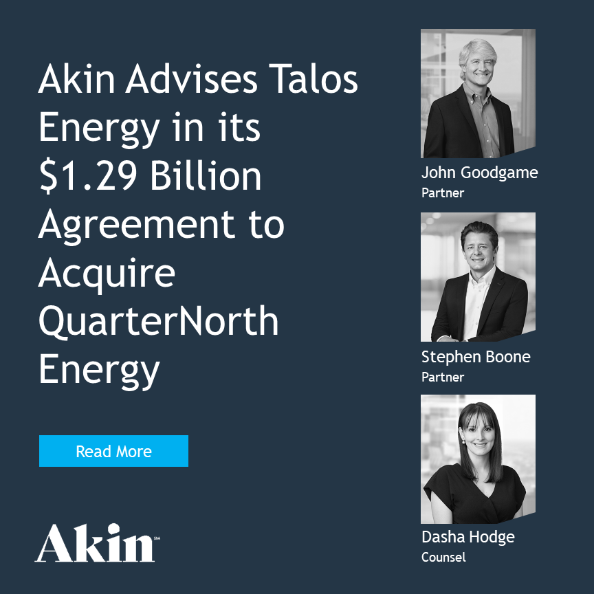 Akin Advises Talos Energy in its 1.29 Billion Agreement to Acquire