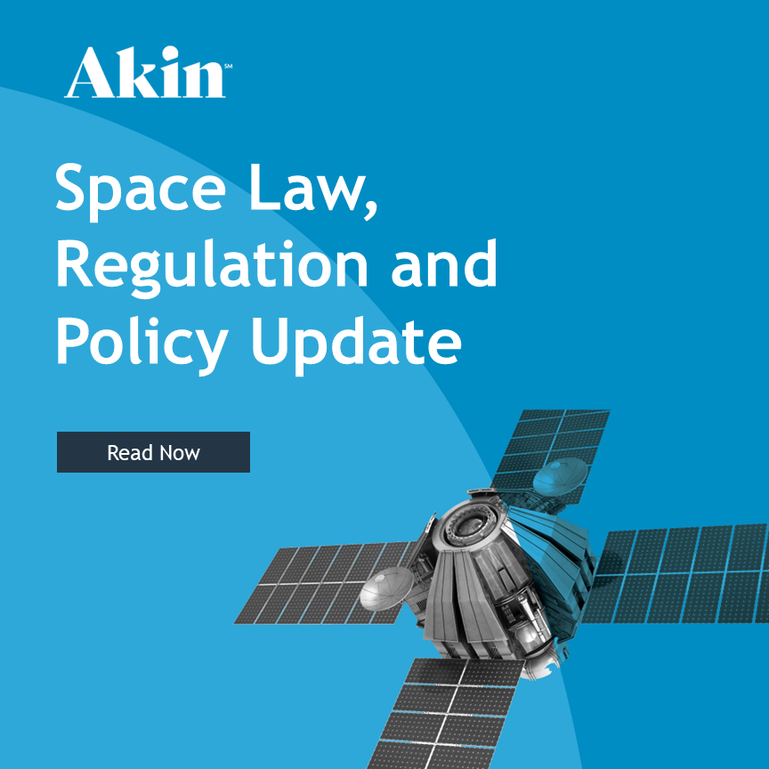 Space Law Regulation And Policy Update October 20 2023 Akin Gump